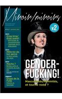 GENDERFUCKING ! Masculinites/feminites, et tout le reste ? (VERSION DRAG KING)