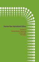 Essentials of Chemical Reaction Engineering: Pearson New International Edition