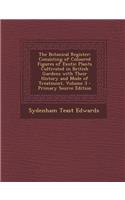 The Botanical Register: Consisting of Coloured Figures of Exotic Plants Cultivated in British Gardens with Their History and Mode of Treatment, Volume 3: Consisting of Coloured Figures of Exotic Plants Cultivated in British Gardens with Their History and Mode of Treatment, Volume 3