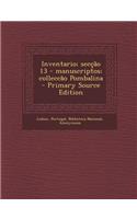 Inventario; Seccao 13 - Manuscriptos; Colleccao Pombalina - Primary Source Edition
