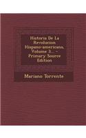 Historia De La Revolucion Hispano-americana, Volume 3... - Primary Source Edition
