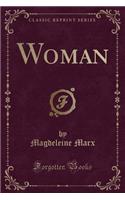 Woman (Classic Reprint)