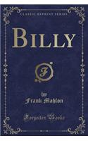 Billy (Classic Reprint): (English)