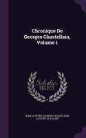 Chronique de Georges Chastellain, Volume 1
