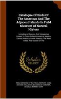 Catalogue Of Birds Of The Americas And The Adjacent Islands In Field Museum Of Natural History