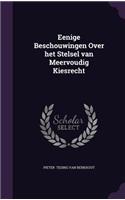 Eenige Beschouwingen Over Het Stelsel Van Meervoudig Kiesrecht