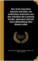 Der streit zwischen mensch und thier, ein arabisches mährchen aus den schriften der Lauteren brüder, übersetzt und mit einer abhandlung über diesen orden