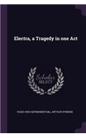 Electra, a Tragedy in one Act