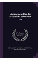 Management Plan for Makoshika State Park: 1984