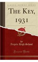 The Key, 1931 (Classic Reprint)