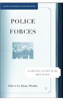 Police Forces: A Cultural History of an Institution