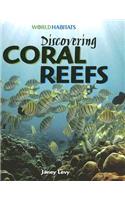 Discovering Coral Reefs: (World Habitats)