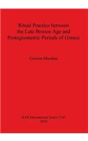 Ritual Practice between the Late Bronze Age and Protogeometric Periods of Greece