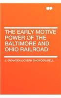 The Early Motive Power of the Baltimore and Ohio Railroad