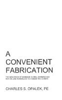 A Convenient Fabrication: (English)