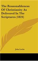 Reasonableness Of Christianity As Delivered In The Scriptures (1824)