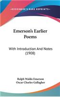 Emerson's Earlier Poems: With Introduction and Notes (1908)