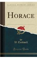 Horace (Classic Reprint)