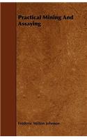 Practical Mining and Assaying