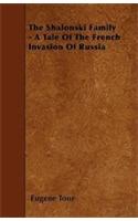 Shalonski Family - A Tale Of The French Invasion Of Russia