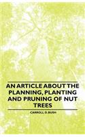 Article about the Planning, Planting and Pruning of Nut Trees