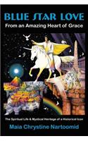 Blue Star Love: From an Amazing Heart of Grace(English)