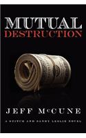 Mutual Destruction: (English)