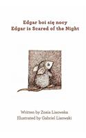Edgar is Scared of the Night
