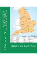 A Foundation for a Good Management - 2012: Shops in England(English)