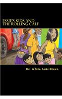 Essie's Kids and the Rolling Calf
