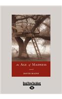 An Age of Maddness