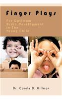 Finger Plays for Optimum Brain Development in the Young Child