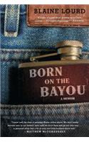 Born on the Bayou: A Memoir