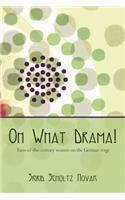 Oh What Drama!