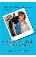 Cancer vs. The Hockey Mom