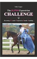 The Alpha Equestrian Challenge: Becoming a Leader Prepared to Handle Anything