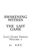 Awakening within the Last Game