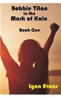 Bobbie Titan in the Mark of Kain: Mark of Kain Series: Book One(1 Mark of Kain)