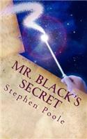 Mr. Black's Secret