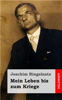 Mein Leben bis zum Kriege