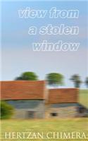 View from a Stolen Window: (English)