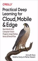 Practical Deep Learning for Cloud and Mobile: Real-World AI & Computer-Vision Projects Using Python, Keras & Tensorflow