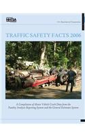 Traffic Safety Facts 2006: A Compilation of Motor Vehicle Crash Data from the Fatality Analysis Reporting System and the General Estimates System