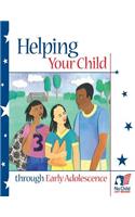 Helping Your Child Through Early Adolescence