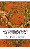With Ethan Allen at Ticonderoga: (English)