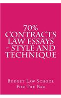 70% Contracts Law Essays - Style and Technique: Contracts Law Essays Are Fun to Write and Fun to Pass.