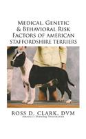 Medical, Genetic & Behavioral Risk Factors of American Staffordshire Terriers