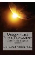 Quran - The Final Testament: Authorized English Version