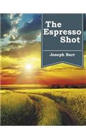 The Espresso Shot: (English)