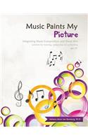 Music Paints My Picture: Integrating Music Composition and Visual Arts